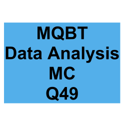 MQBT Data Analysis MC Detailed Solution Question 49